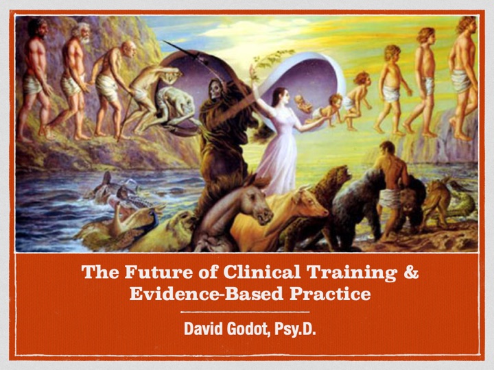 The Future of Clinical Training and Evidence-Based Practice